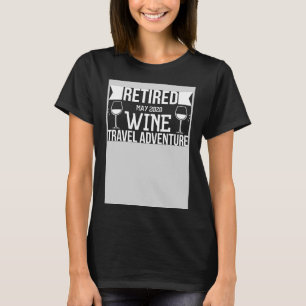 T-shirt Retraité Mai 2020 Voyage Vin Aventure Retraite