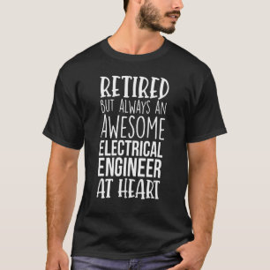 T-shirt Retraité mais génial ingénieur électrique Retraité