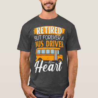 T-shirt Retraité Mais Pour Toujours Un Conducteur D'Autobu
