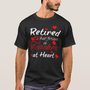 T-shirt Retraité mais pour toujours un professeur de coeur