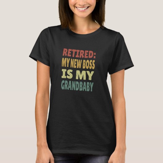 T-shirt Retraité Mon Nouveau Patron Est Mon Grand-Bébé Fun (Devant)