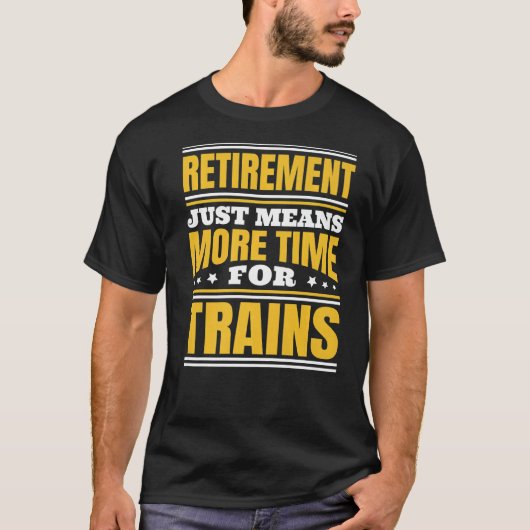 T-shirt Retraite Plus De Temps Pour Les Trains (Devant)