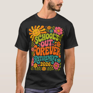T-shirt Retraite Scolaire Terminée Pour Toujours 2026 Retr