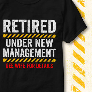 T-shirt Retraité sous nouvelle direction drôle humour femm