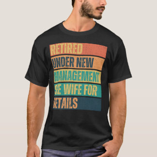 T-shirt Retraité sous nouvelle direction, Funny Mens