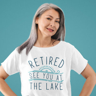 T-shirt Retraité Vous Voir Au Lac