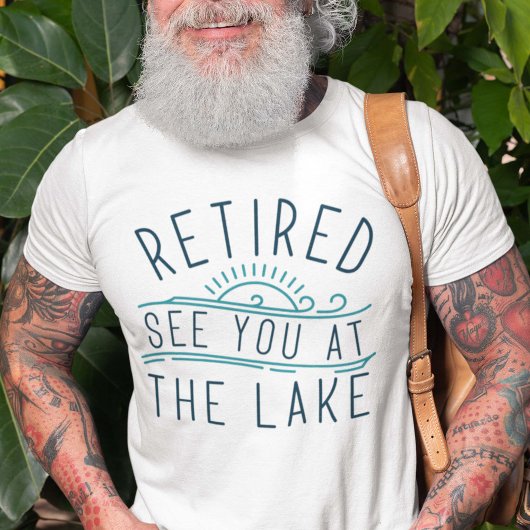 T-shirt Retraité Vous Voir Au Lac