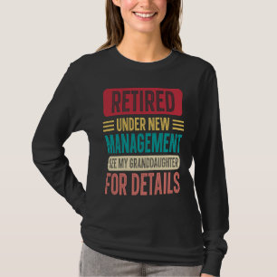 T-shirt Retraitée sous nouvelle direction petite-fille Gig