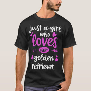 T-shirt Retriever - Juste Une Fille Qui Aime Sa Rétrie D'O