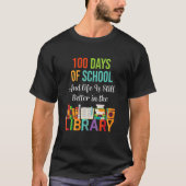 T-shirt Retro 100 Days Of School And Life Is Still Better  (Devant)