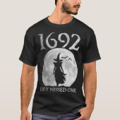 T-shirt Rétro 1692 Ils Ont Manqué Une Sorcière Salem 1692 (Devant)