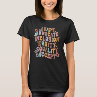 T-shirt Retro Adapt Advocate Inclusion Equity Equality Acc