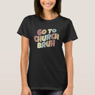 T-shirt Retro Aller À L'Église Bruh Mème Vintage Eglise Jé