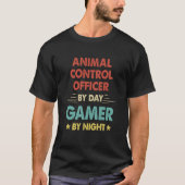 T-shirt Retro Animal Control Officer By Day Gamer By Night (Devant)