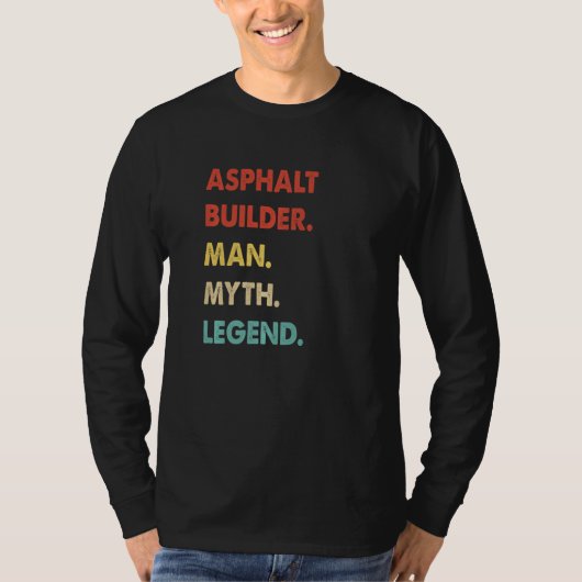 T-shirt Retro Asphalt Builder Man Myth Legend (Devant)