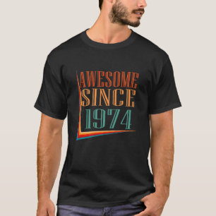 T-shirt Retro Awesome depuis 1974 48e anniversaire