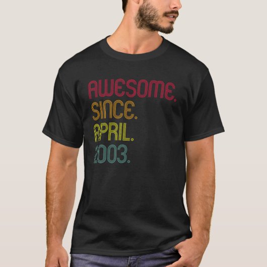 T-shirt Retro Awesome Depuis Avril 2003 20E Anniversaire 2 (Devant)