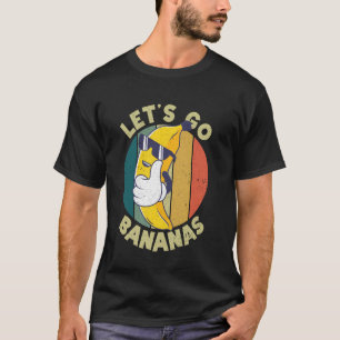 T-shirt Retro Banana Meme Let Us Go Banana Cool Bananas