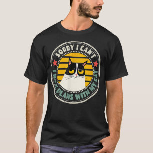 T-shirt Rétro Cat I'm Désolé I Can't I Have Plan With My C