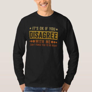 T-shirt Retro C'est bon si vous n'êtes pas d'accord avec m