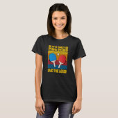T-shirt Retro C'est seulement Ping Pong dit Le perdant Vin (Devant entier)