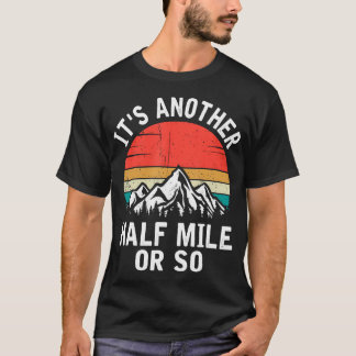 T-shirt Rétro C'Est Un Autre Kilomètre Ou Si Drôle Randonn