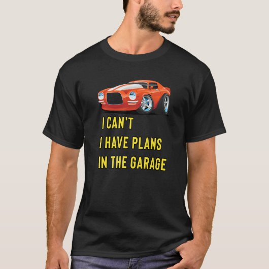 T-shirt Retro Classic Hotrod I Can't I Have Plans In The G (Devant)