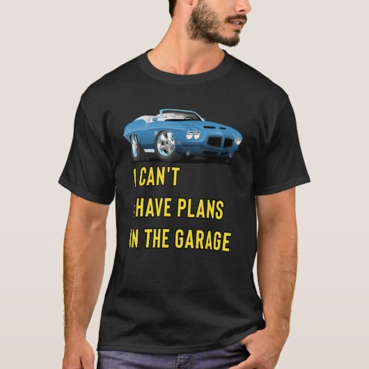 T-shirt Retro Classic Hotrod I Can't I Have Plans In The G (Devant)