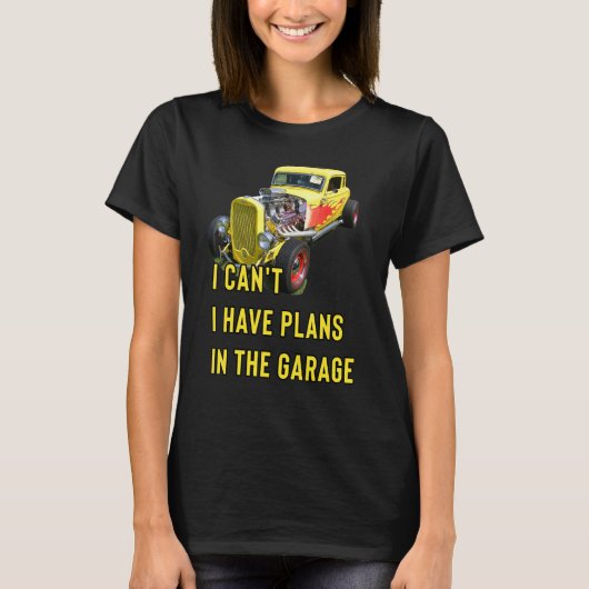 T-shirt Retro Classic Hotrod I Can't I Have Plans In The G (Devant)