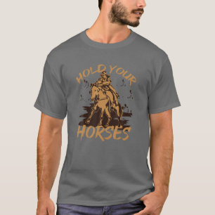 T-shirt Rétro cowboy Hold Your Horse Rodeo Wild West Count
