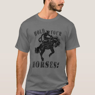 T-shirt Retro Cowboy Tenez vos chevaux Western Country Rod