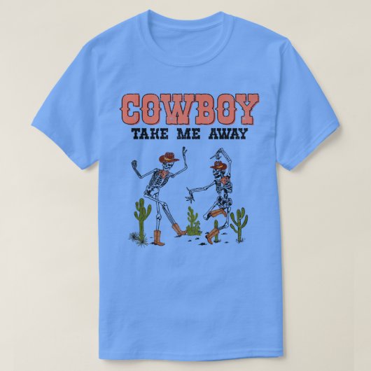 T-shirt Retro Desert Skeleton Dancing Cowboy Take Me Howdy (Design devant)