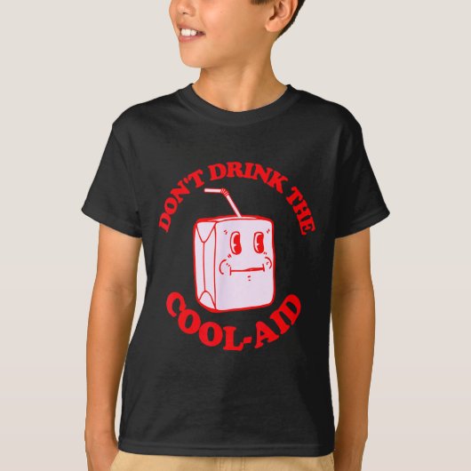 T-shirt Retro Don't Drink The Cool-aid  (Devant)