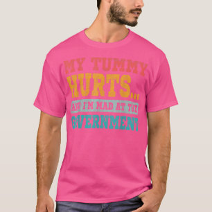 T-shirt Rétro drôle Mon ventre me fait mal et je suis en c