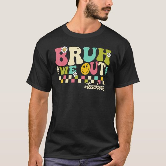 T-shirt Retro End Of School Year Teacher Summer Bruh We Ou (Devant)