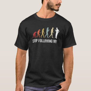 T-shirt Retro Evolution Arrêtez De Me Suivre Papa Plaisant