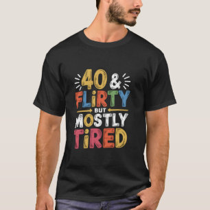 T-shirt Retro Forty Funny Fête du 40e anniversaire