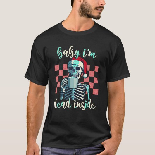 T-shirt Retro Funny Christmas Skeleton Café Baby I m Dea (Devant)
