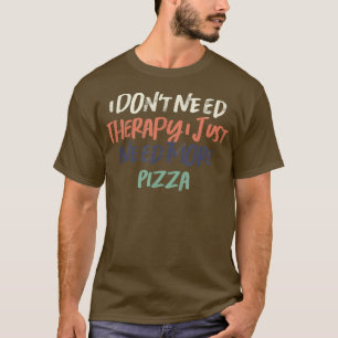 T-shirt Retro Funny Je n'ai pas besoin de thérapie J'ai ju