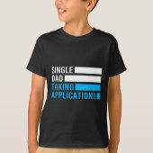 T-shirt Retro Funny père célibataire prenant des applicati (Devant)