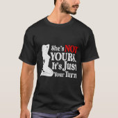 T-shirt Retro Funny Sarcastic She Is Not Yours It Is Just  (Devant)