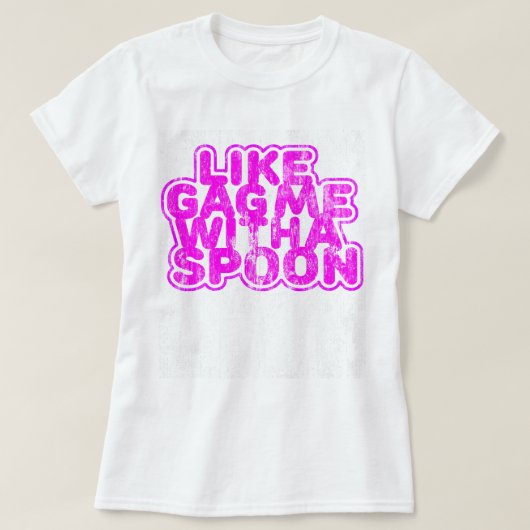 T-shirt Retro Gag me avec une cuillère (Design devant)