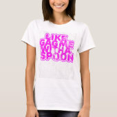 T-shirt Retro Gag me avec une cuillère (Devant)