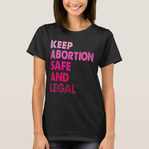 T-shirt Rétro Garder L'Avortement Sûr Et L'Avortement Léga