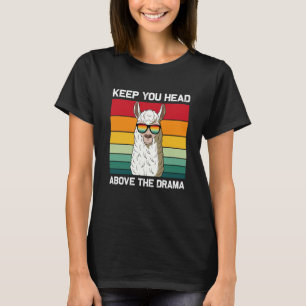 T-shirt Rétro Gardez Votre Tête Au-Dessus Du Drame Vintage
