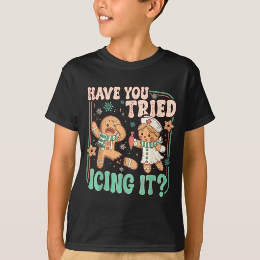 T-shirt Retro Gingerbread Have You Tried Icing It Er Nurse (Devant)