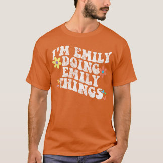 T-shirt Rétro Groovy Je suis Emily Faisant des Choses d'Em