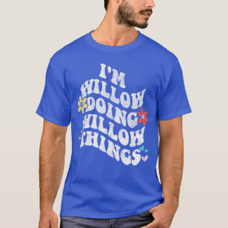 T-shirt Rétro Groovy Je suis WILLOW Faisant des Choses de