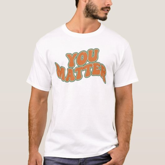 T-shirt Retro Groovy You Matter (Devant)