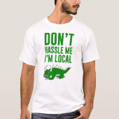 T-shirt Retro Hodag - Don't Hassle Me Je suis local (Devant)